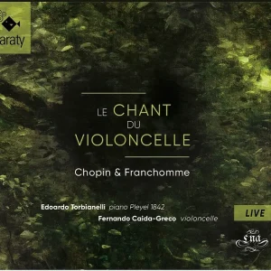 Le Chant du violoncelle : Chopin - Franchomme