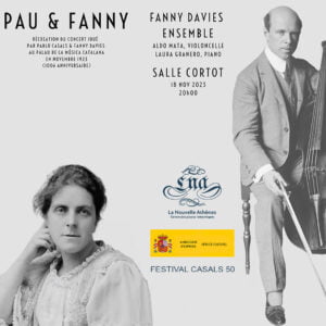 18 novembre 2023, 20:00 – 22:00 | Festival Pau Casals : Concert "Pau&Fanny" Salle Cortot